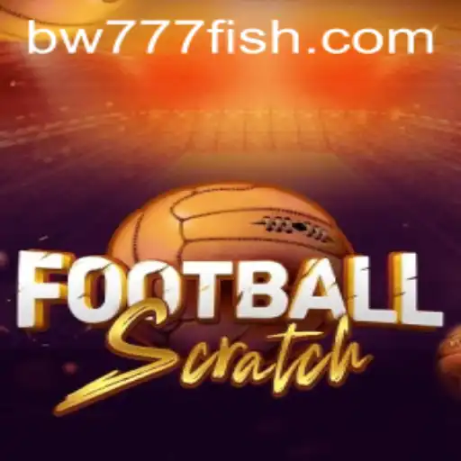 Introducing FootballScratch: Revolutionizing the Gaming Experience with BW777